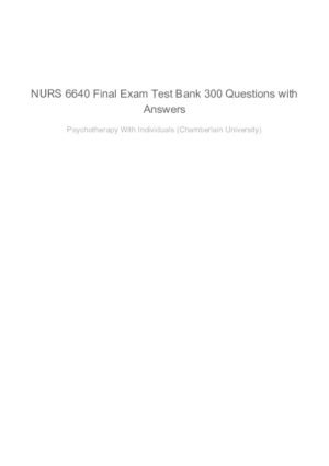 NURS6640 Chamberlain University Psychotherapy With Individuals Final Exam Test Bank With Answers (304 Solved Questions)