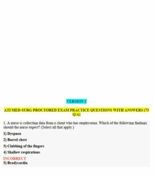 ATI Medical Surgical Proctored Exam with Answers (74 Solved Questions)