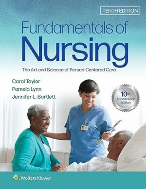 Test Bank for Fundamentals of Nursing: The Art and Science of Person-Centered Care