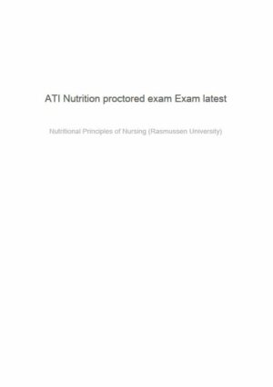 ATI Nutrition Proctored Exam with Answers (54 Solved Questions)