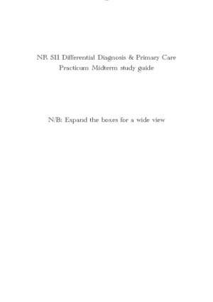 NR511 Differential Diagnosis and Primary Care Practicum Midterm Study Guide With Answers (228 Solved Questions)