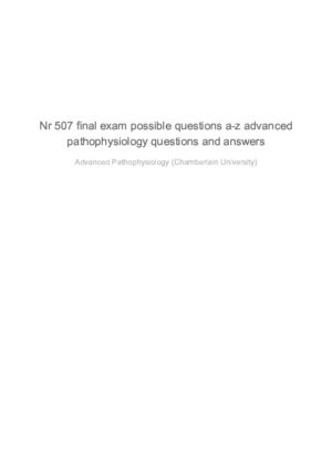 NR507 Chamberlain University Advanced Pathophysiology Final Exam Study Guide With Answers (387 Solved Questions)