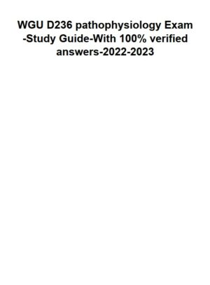 2022-2023 WGU D236 Pathophysiology Exam - Study Guide with Answers (108 Solved Questions)