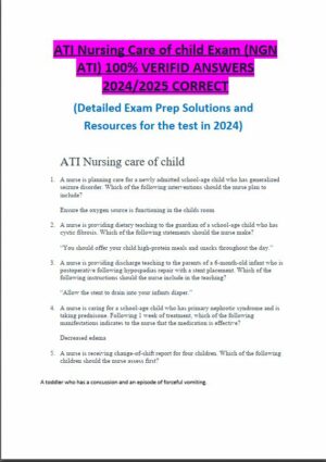 2024-2025 ATI Nursing Care Of Child Practice Exam with Answers (73 Solved Questions)