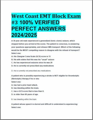 2024-2025 West Coast EMT Block Exam #3 with Answers (183 Solved Questions)