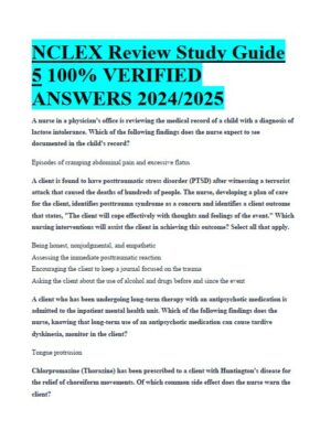 2024-2025 NCLEX Review Study Guide 5 with Answers (34 Solved Questions)