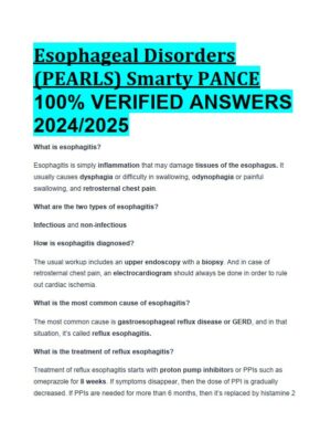 2024-2025 Esophageal Disorders (PEARLS) (Smarty PANCE) with Answers (57 Solved Questions)