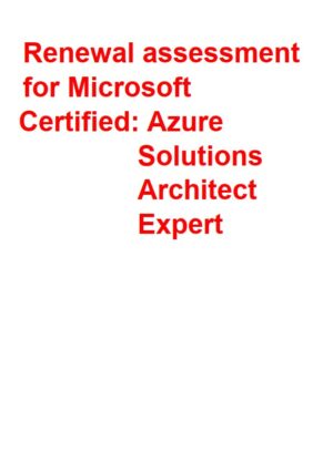 Renewal assessment for Microsoft Certified: Azure Practice Exam with Answers (40 Solved Questions)