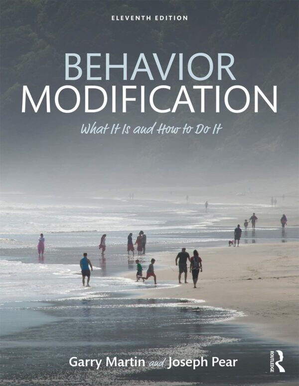 Test Bank for Behavior Modification: What It Is and How To Do It