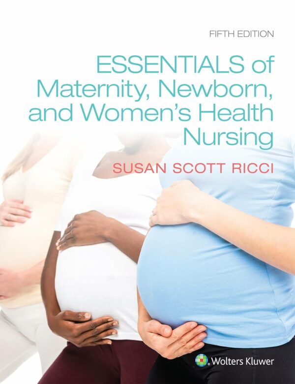 Test bank for Essentials of Maternity