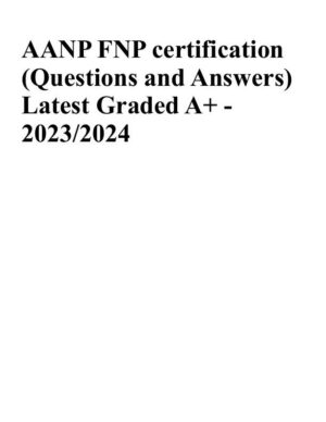 2023-2024 AANP Nursing Diagnosis FNP Certification With Answers (237 Solved Questions)