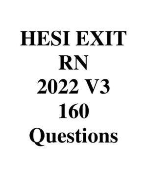 2022 HESI RN Nursing Diagnosis Exit Exam With Answers (160 Solved Questions)