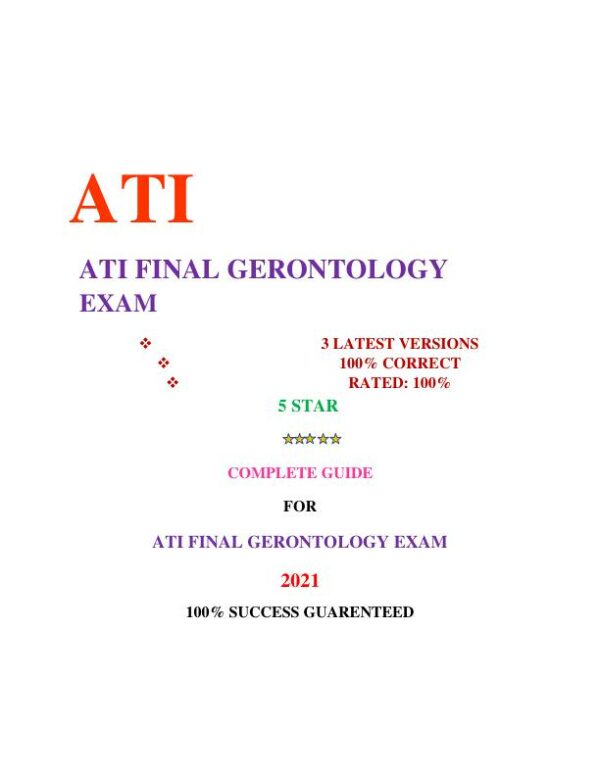 2021 ATI Gerontology Final Exam With Answers (C Solved Questions)