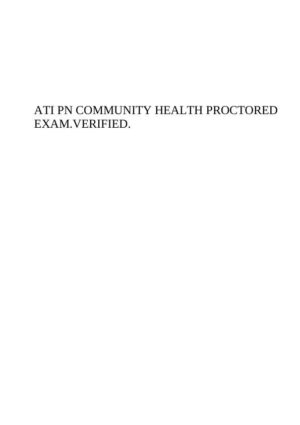 ATI PN Community Health Proctored Exam With Answers (17 Solved Questions)