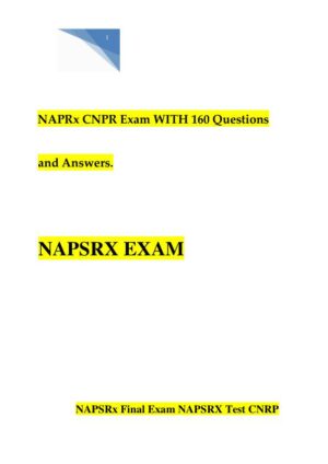 NAPSRX Pharmacology CNPR Final Exam With Answers (160 Solved Questions)