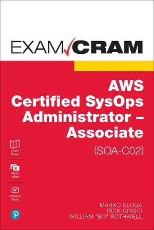 AWS Certified SysOps Administrator - Associate SOA-C02 Exam Cram (2022)