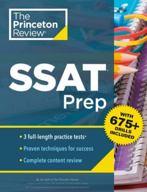 Princeton Review SSAT Prep: 3 Practice Tests + Review and Techniques + Drills (2023)