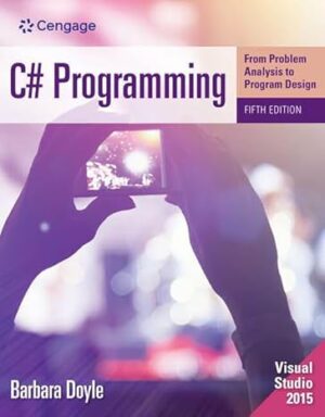 Solution Manual for C# Programming: From Problem Analysis to Program Design