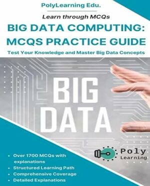 Big Data Computing: MCQs Practice Guide (2024)