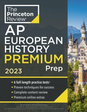 Princeton Review AP European History Premium 2023 - The Princeton Review (2022)