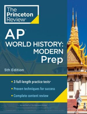 Princeton Review AP World History : 3 Practice Tests + Complete Content Review (2023)