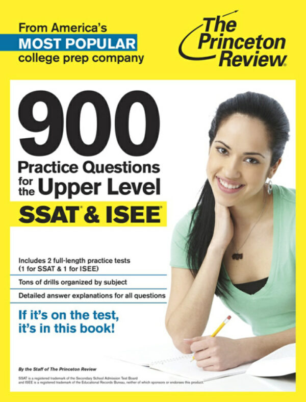 900 Practice Questions for the Upper Level SSAT and ISEE (2014)