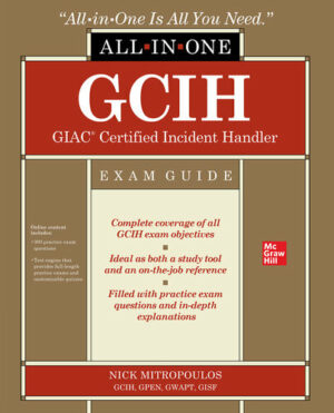 GCIH GIAC Certified Incident Handler All-in-One Exam Guide (2020)