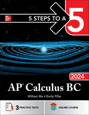 5 Steps to a 5: AP Calculus BC 2024 (2024)