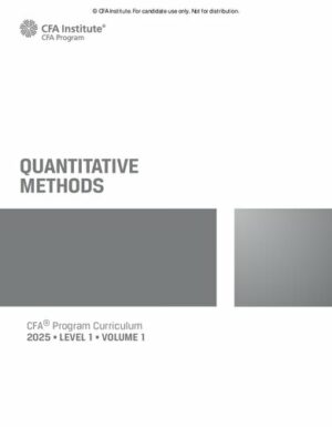 2025 CFA© Program Curriculum Level I Volume 1 - QUANTITATIVE METHODS (2025)