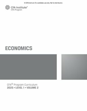 2025 CFA© Program Curriculum Level I Volume 2 - ECONOMICS (2025)