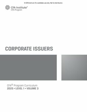 2025 CFA© Program Curriculum Level I Volume 3 - CORPORATE ISSUER (2025)