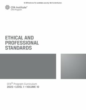 2025 CFA© Program Curriculum Level I Volume 10 - ETHICS (2025)