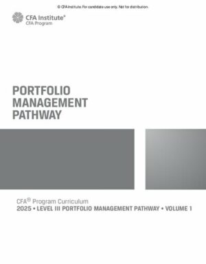 2025 CFA© Program Curriculum Level 3 - PORTFOLIO MANAGEMENT PATHWAY - Volume 1 (2025)