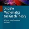 Discrete Mathematics and Graph Theory: A Concise Study Companion and Guide (2021)