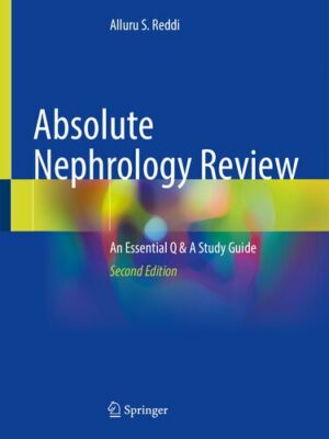 Absolute Nephrology Review: An Essential Q and A Study Guide (2022)