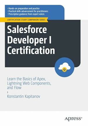 Salesforce Developer I Certification: Learn the Basics of Apex